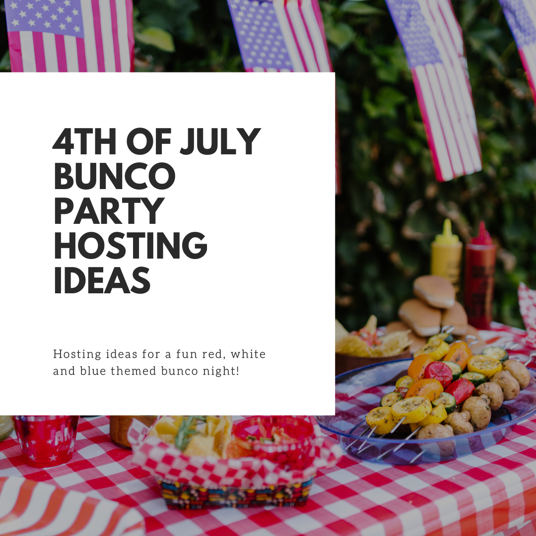 How to Host a 4th of July Themed Bunco Party