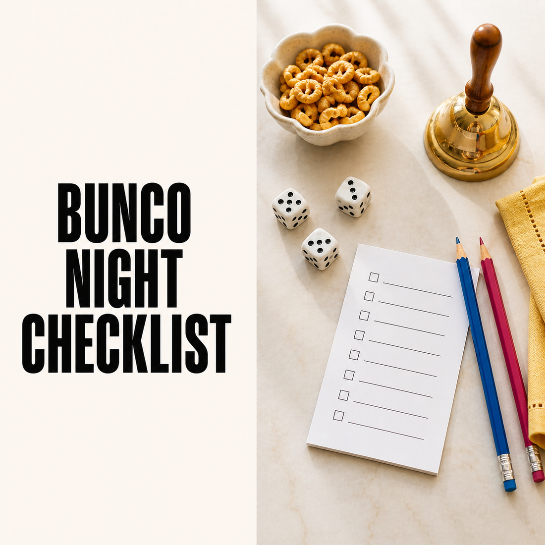 Bunco Night Checklist with dice, bell, checklist, pencils, and snacks