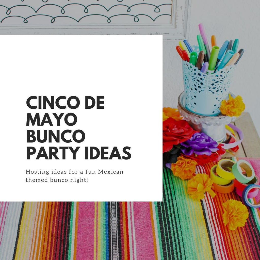 Fun Cinco De Mayo Bunco Party Hosting Ideas