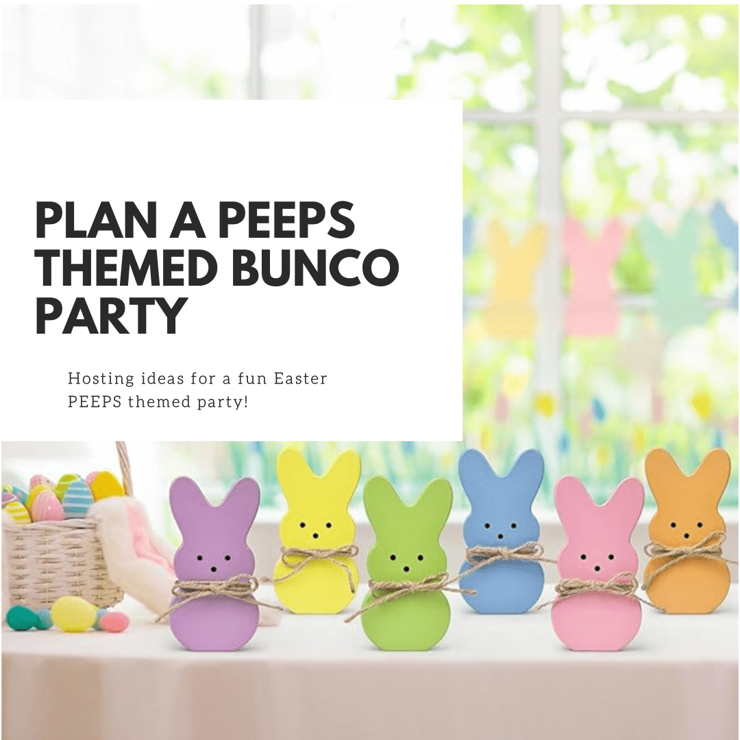 How to Plan a PEEPS-Themed Easter Bunco Party Everyone Will Want an Invite To - Before The Party