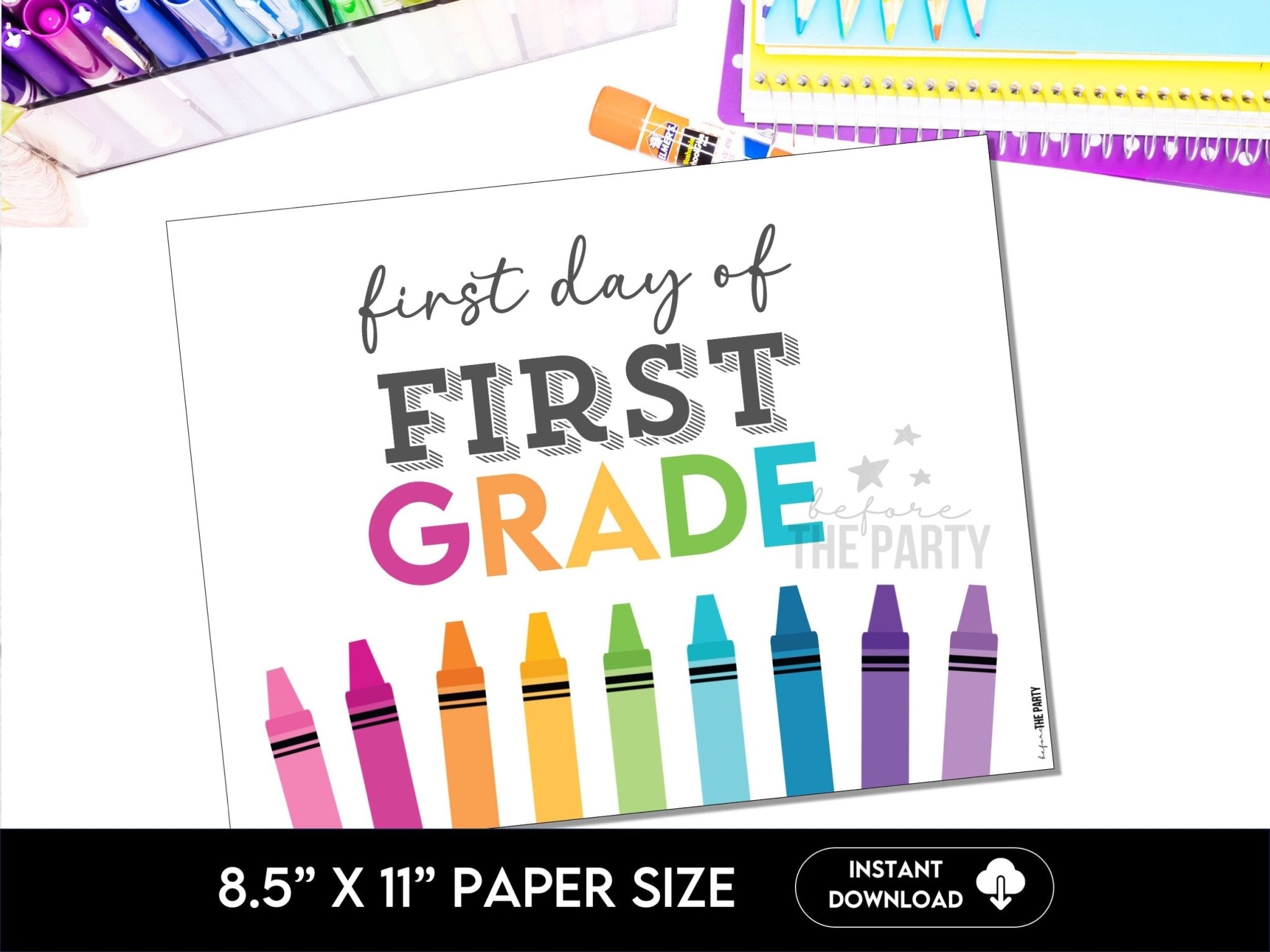 First Day Day of FIRST Grade, Back to School School Signs for 1st Grade - Before The Party