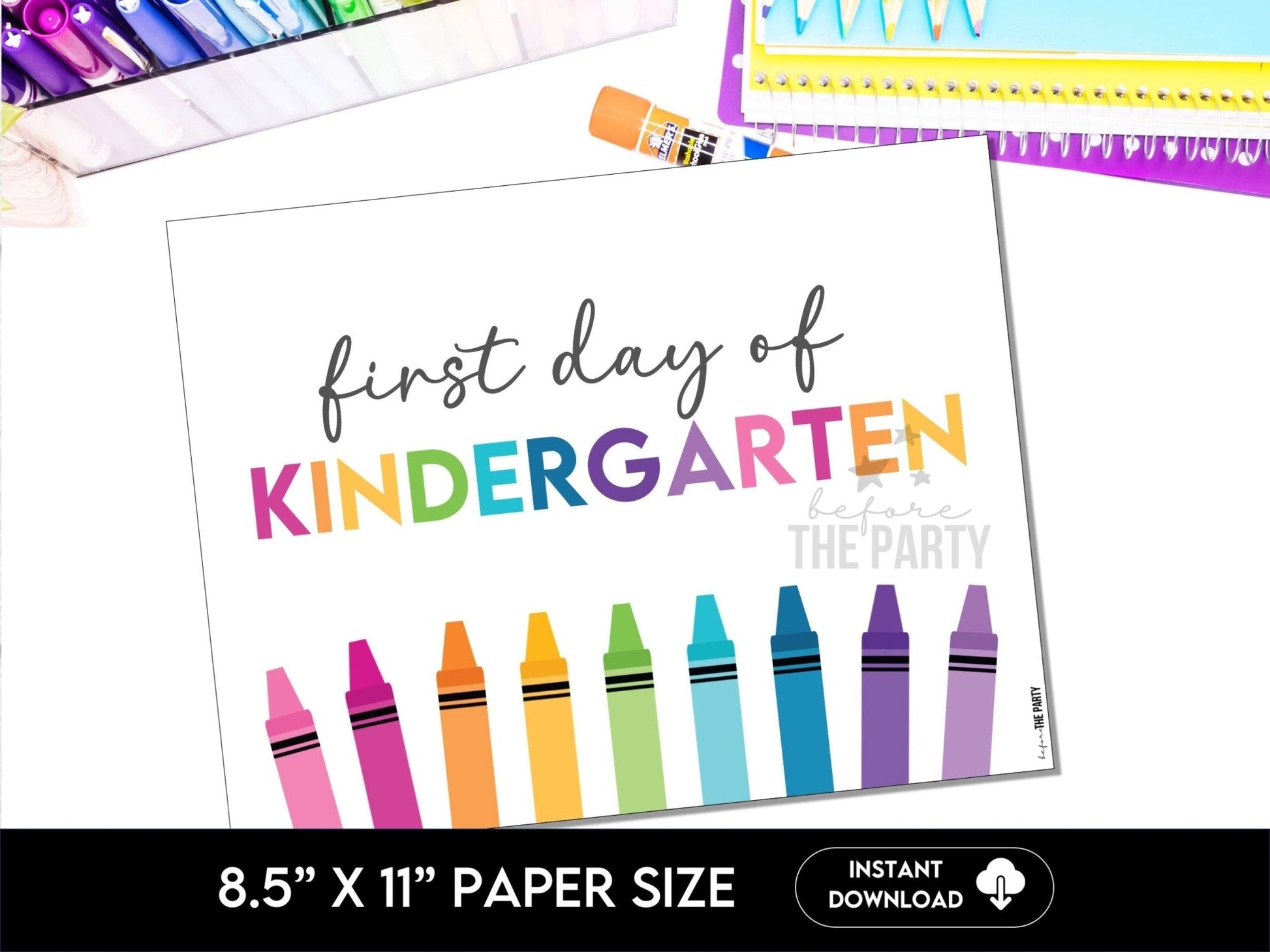 First Day Day of Kindergarten, Back to School School Signs - Before The Party