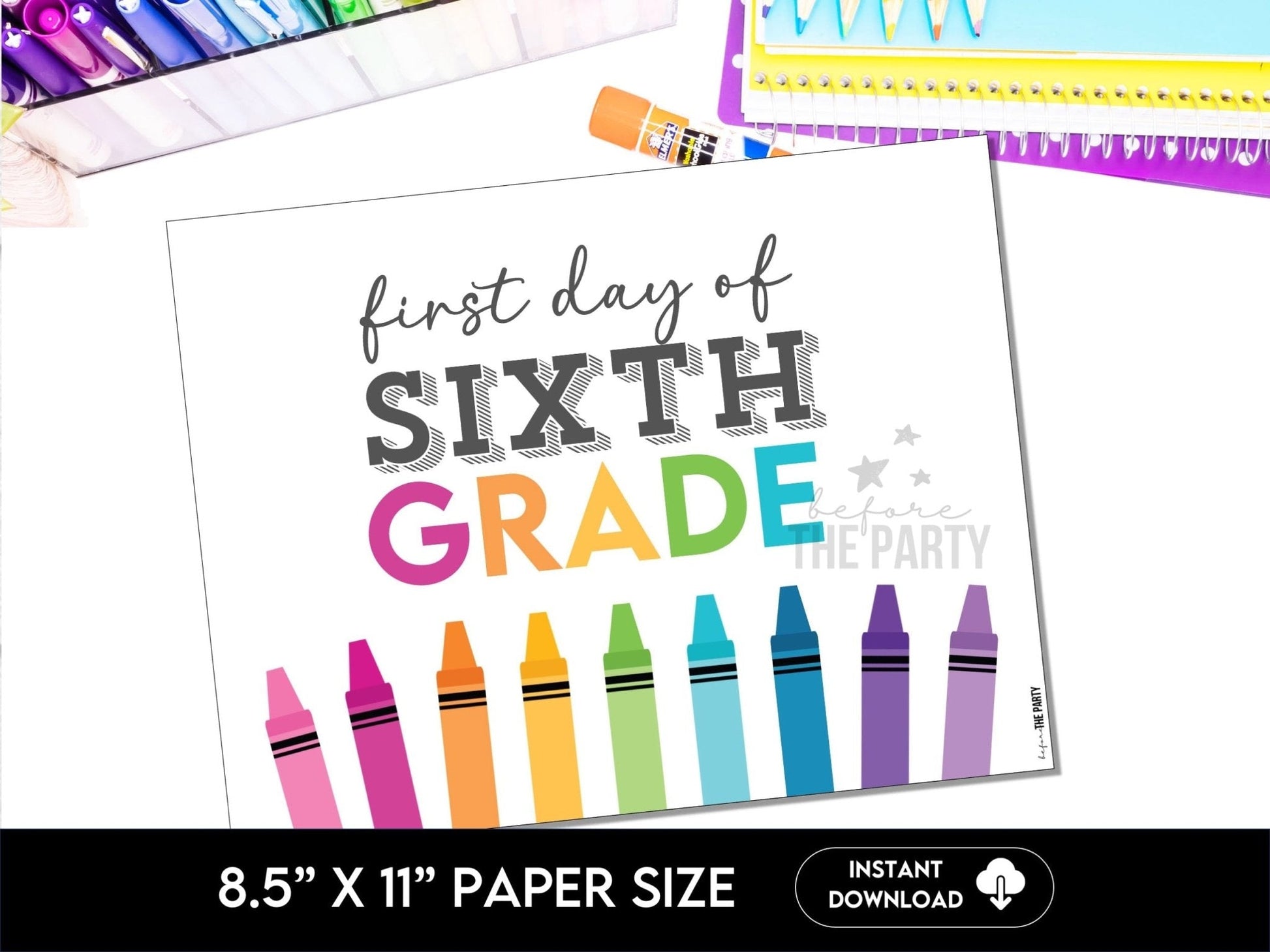 First Day Day of SIXTH Grade, Back to School School Signs for 6th Grade - Before The Party