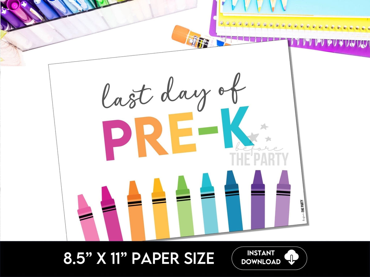 Oper Sign Pre K Last Day of Pre-K Sign, End of the Year School Signs, – Before The Party
